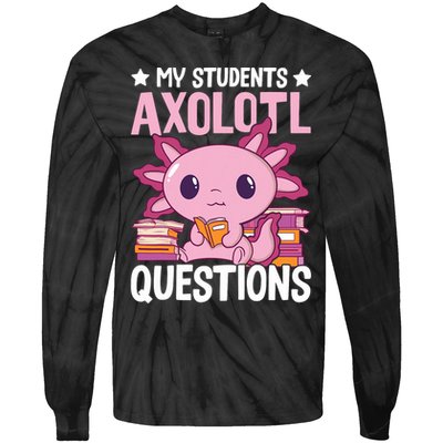 Axolotl Lover Teacher - My Students Axolotl Questions  Tie-Dye Long Sleeve Shirt