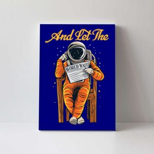 And Let The World Wait Astronaut Reading Read Books Lover Great Gift Canvas