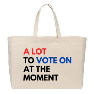 A Lot To Vote On At The Moment Funny Kamala President Vote Cotton Canvas Jumbo Tote