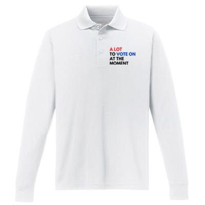 A Lot To Vote On At The Moment Funny Kamala President Vote Performance Long Sleeve Polo