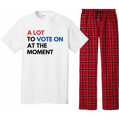 A Lot To Vote On At The Moment Funny Kamala President Vote Pajama Set