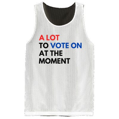 A Lot To Vote On At The Moment Funny Kamala President Vote Mesh Reversible Basketball Jersey Tank