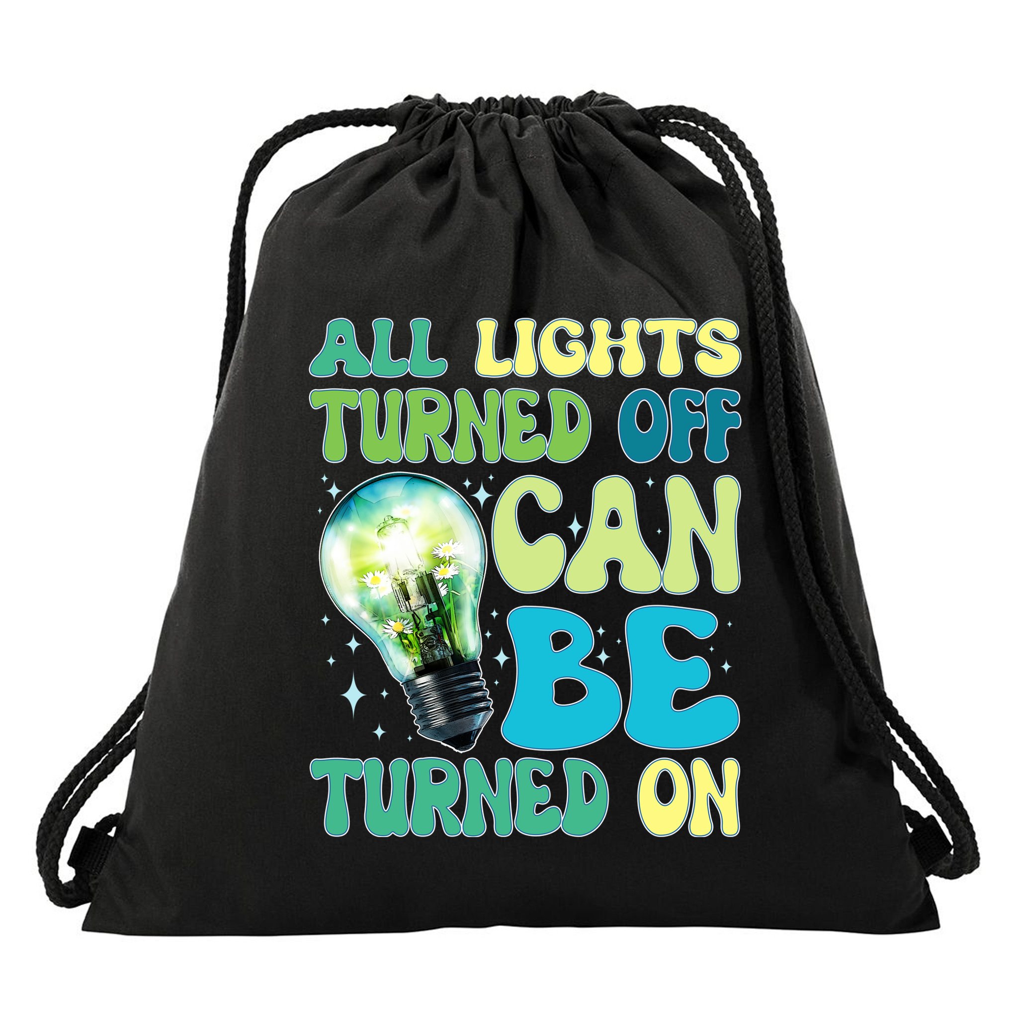 All Lights Turned Off Can Be Turned On Drawstring Bag