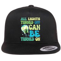 All Lights Turned Off Can Be Turned On Flat Bill Trucker Hat