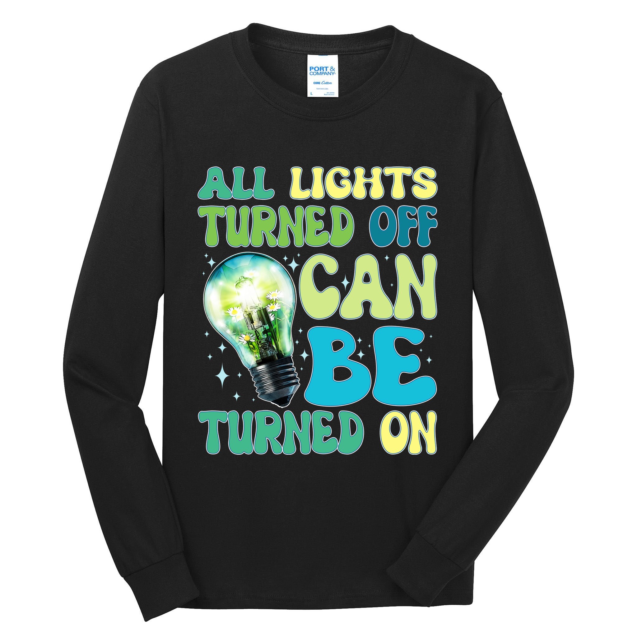 All Lights Turned Off Can Be Turned On Tall Long Sleeve T-Shirt