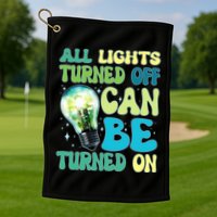 All Lights Turned Off Can Be Turned On Golf Towel