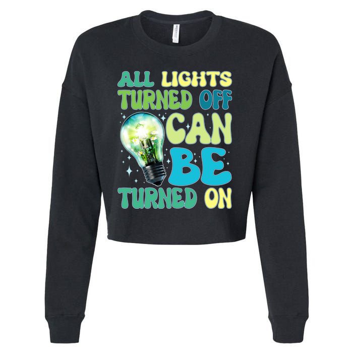 All Lights Turned Off Can Be Turned On Cropped Pullover Crew