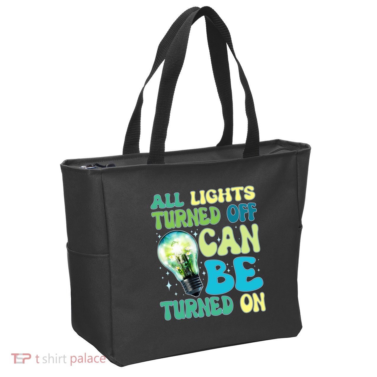 All Lights Turned Off Can Be Turned On Zip Tote Bag