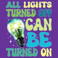 All Lights Turned Off Can Be Turned On Sweatshirt