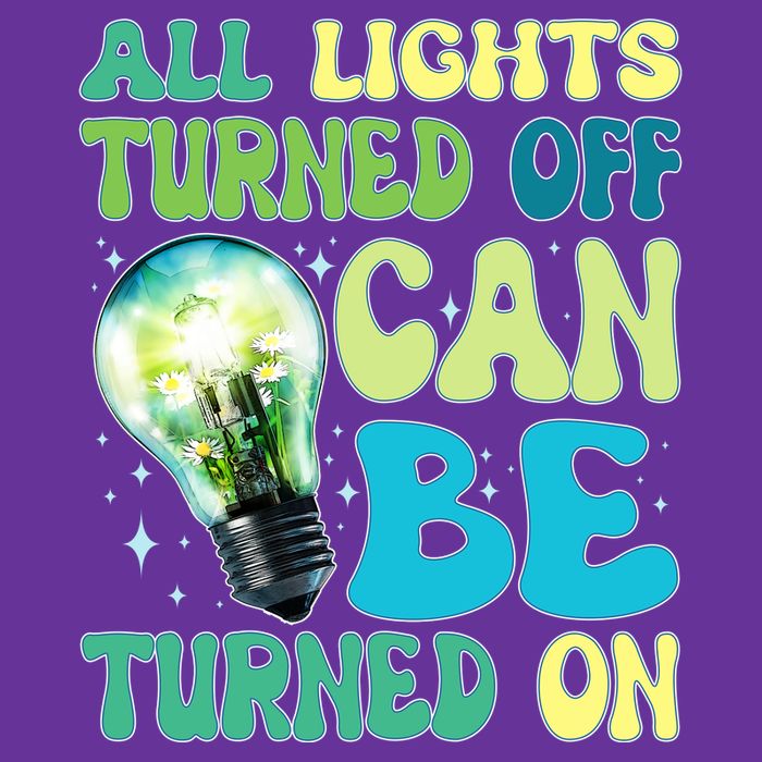 All Lights Turned Off Can Be Turned On Sweatshirt