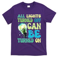 All Lights Turned Off Can Be Turned On T-Shirt