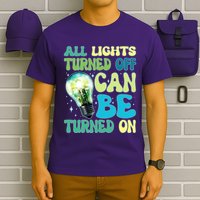 All Lights Turned Off Can Be Turned On T-Shirt