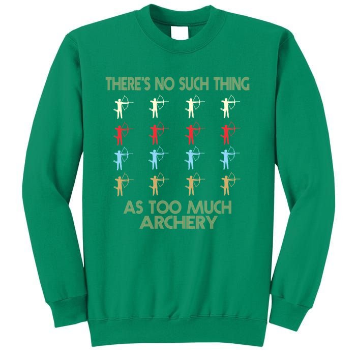 Archery Lovers There&X27;S No Such Thing As Too Much Archery Retro Vintage S Sweatshirt