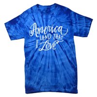 America Land That I Love Gift Tie-Dye T-Shirt