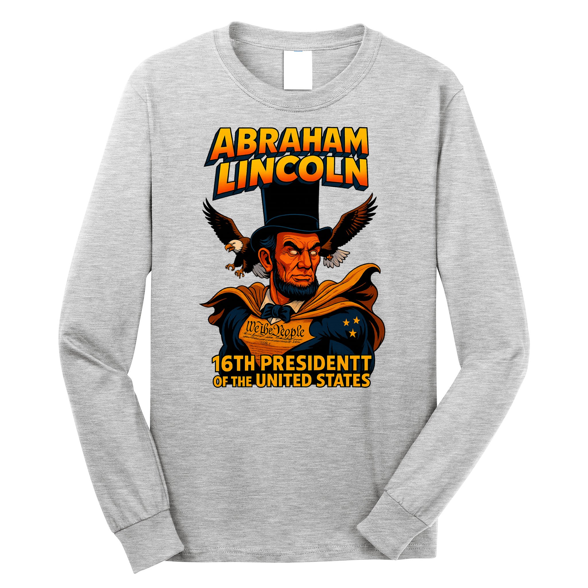 Abraham Lincoln The Presidential Chronicles Long Sleeve Shirt