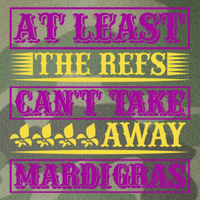 At Least The Refs Can't Take Away Mardi Gras Legacy Tie Dye Trucker Hat