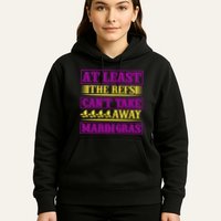 At Least The Refs Can't Take Away Mardi Gras Hoodie