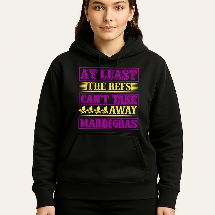 At Least The Refs Can't Take Away Mardi Gras Hoodie