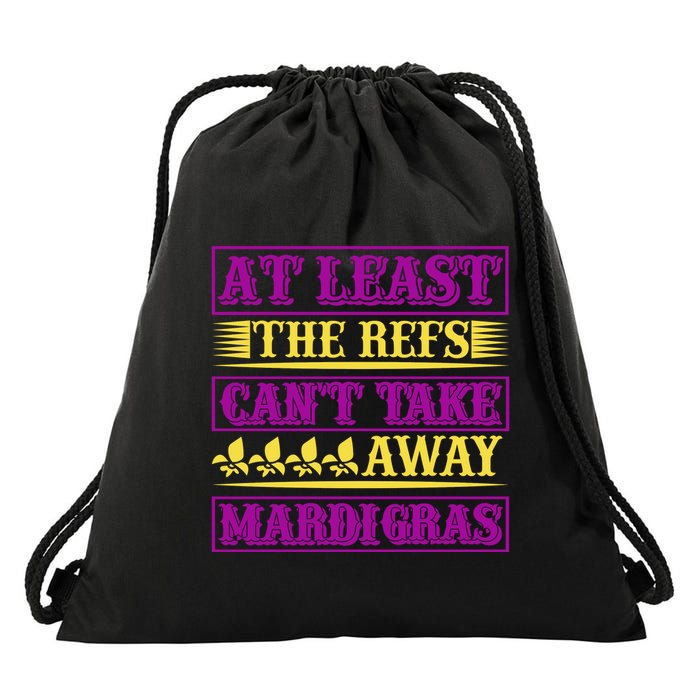 At Least The Refs Can't Take Away Mardi Gras Drawstring Bag