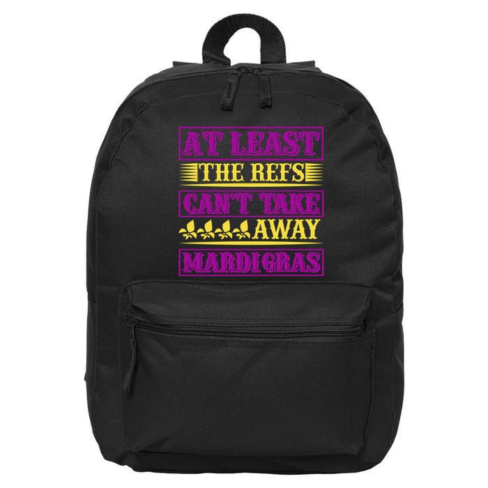 At Least The Refs Can't Take Away Mardi Gras 16 in Basic Backpack