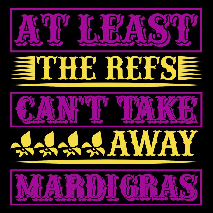 At Least The Refs Can't Take Away Mardi Gras 16 in Basic Backpack