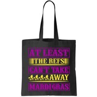 At Least The Refs Can't Take Away Mardi Gras Bag