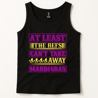 At Least The Refs Can't Take Away Mardi Gras Tank Top