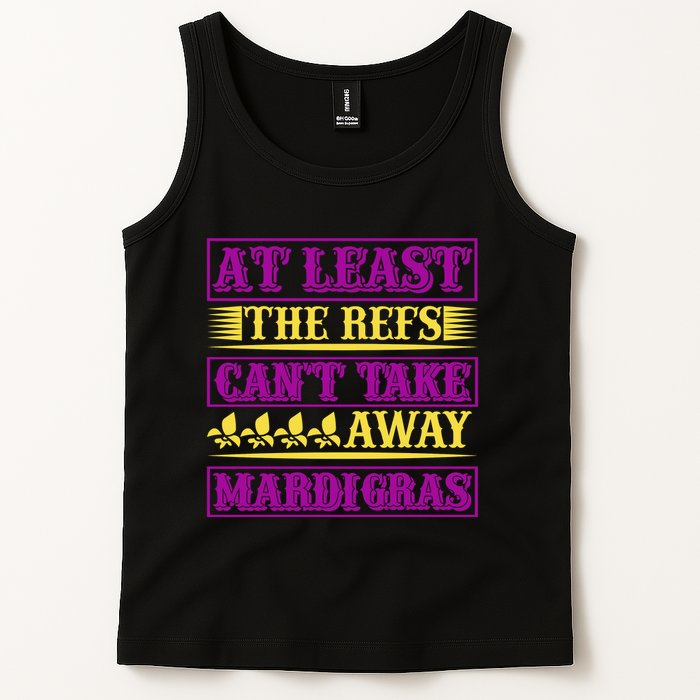 At Least The Refs Can't Take Away Mardi Gras Tank Top