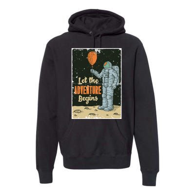 Astronaut Let The Adventure Begins Premium Hoodie