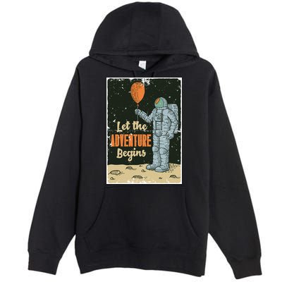 Astronaut Let The Adventure Begins Premium Pullover Hoodie