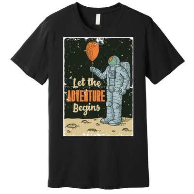 Astronaut Let The Adventure Begins Premium T-Shirt