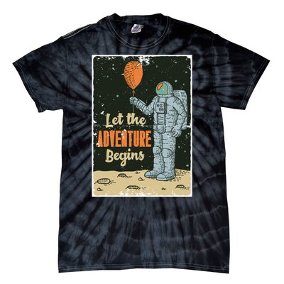 Astronaut Let The Adventure Begins Tie-Dye T-Shirt