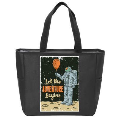 Astronaut Let The Adventure Begins Zip Tote Bag
