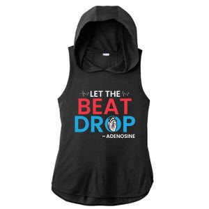 Adenosine Let The Beat Drop Funny Nursing Chemistry Heart Gift Ladies PosiCharge Tri-Blend Wicking Draft Hoodie Tank