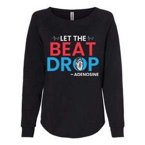 Adenosine Let The Beat Drop Funny Nursing Chemistry Heart Gift Womens California Wash Sweatshirt