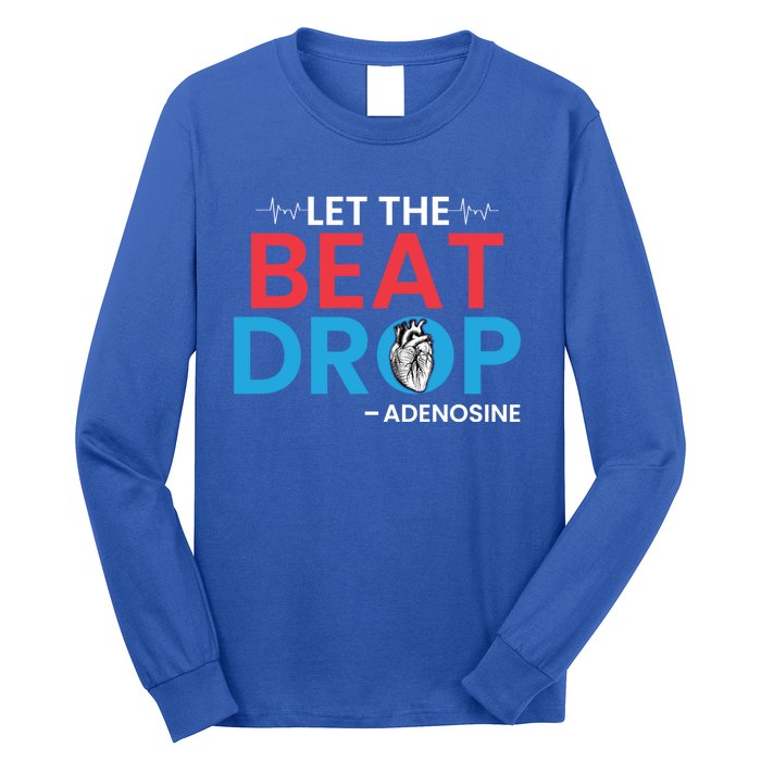 Adenosine Let The Beat Drop Funny Nursing Chemistry Heart Gift Long Sleeve Shirt