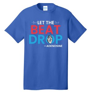 Adenosine Let The Beat Drop Funny Nursing Chemistry Heart Gift Tall T-Shirt