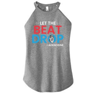 Adenosine Let The Beat Drop Funny Nursing Chemistry Heart Gift Women's Perfect Tri Rocker Tank