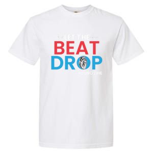 Adenosine Let The Beat Drop Funny Nursing Chemistry Heart Gift Garment-Dyed Heavyweight T-Shirt