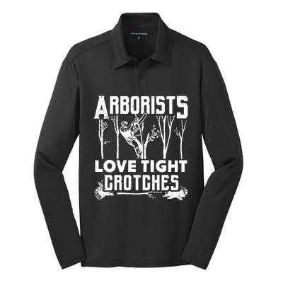 Arborists Love Tight Crotches Funny Arborist Gift Silk Touch Performance Long Sleeve Polo