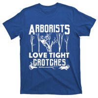 Arborists Love Tight Crotches Funny Arborist Gift T-Shirt