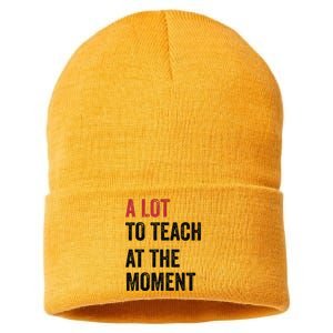 A Lot To Teach At The Moment Teacher Era Funny Gift Women Sustainable Knit Beanie