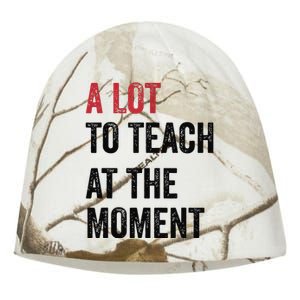 A Lot To Teach At The Moment Teacher Era Funny Gift Women Kati - Camo Knit Beanie