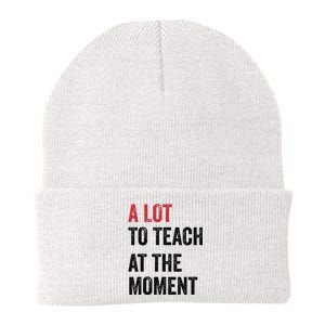 A Lot To Teach At The Moment Teacher Era Funny Gift Women Knit Cap Winter Beanie