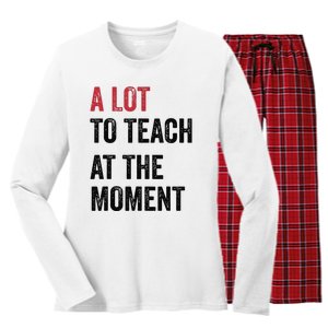 A Lot To Teach At The Moment Teacher Era Funny Gift Women Women's Long Sleeve Flannel Pajama Set 