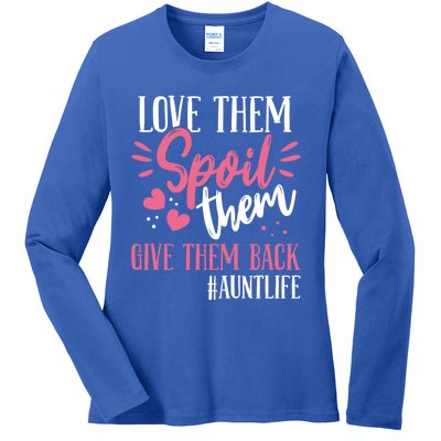 Aunt Love Them Spoil Them Give Them Back! Gift Ladies Long Sleeve Shirt