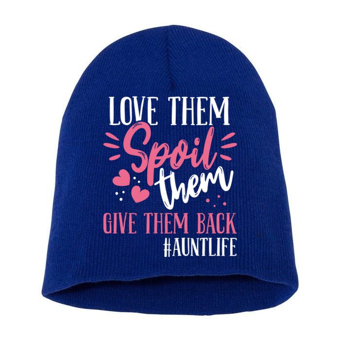 Aunt Love Them Spoil Them Give Them Back! Gift Short Acrylic Beanie