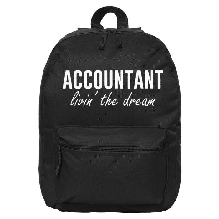 Accountant Livin The Dream Tax Accountant Funny Accounting 16 in Basic Backpack