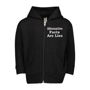 Alternative Facts Are Lies Donald Trump Toddler Zip Fleece Hoodie