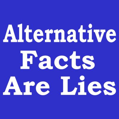Alternative Facts Are Lies Donald Trump T-Shirt